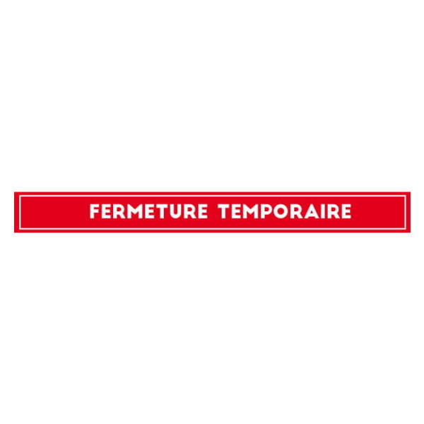 Sticker fermeture temporaire
