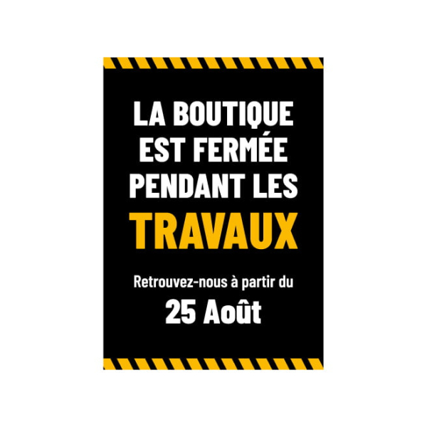 Affiche fermeture boutique travaux