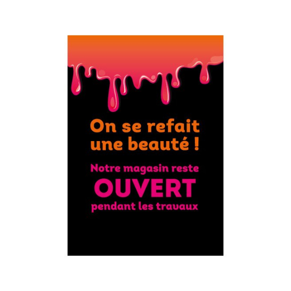 Affiche ouverture pendant travaux